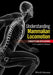 Understanding Mammalian Locomotion: Concepts and Applications by John E. a. Bertram