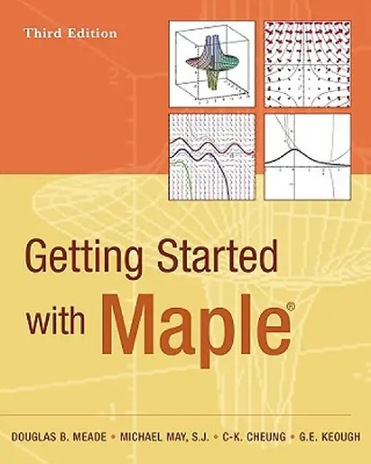Getting Started with Maple by Douglas B. Meade