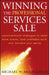 Winning the Professional Services Sale: Unconventional Strategies to Reach More Clients, Land Profitable Work, and Maintain Your Sanity by Michael W. McLaughlin