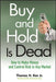Buy and Hold Is Dead: How to Make Money and Control Risk in Any Market by Thomas H. Kee