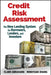 Credit Risk Assessment: The New Lending System for Borrowers, Lenders, and Investors by Clark R. Abrahams