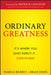 Ordinary Greatness: It's Where You Least Expect It ... Everywhere by Pamela Bilbrey