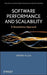 Software Performance and Scalability: A Quantitative Approach by Henry H. Liu