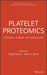 Platelet Proteomics: Principles, Analysis, and Applications by ngel Garcia-Alonso, Yotis Senis