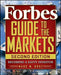 Forbes Guide to the Markets: Becoming a Savvy Investor by Forbes LLC