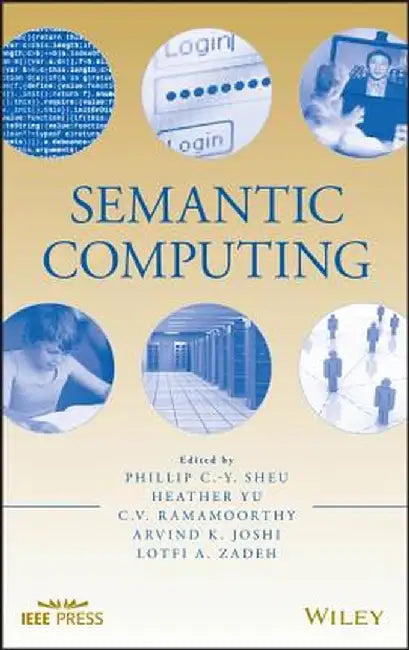 Semantic Computing by Phillip C. Sheu