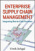 Enterprise Supply Chain Management: Integrating Best-In-Class Processes by Vivek Sehgal