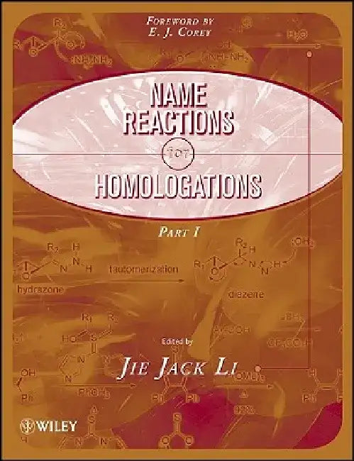 Name Reactions for Homologation, 2 Part Set by Jie Jack Li