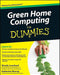 Green Home Computing for Dummies by Woody Leonhard