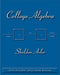 College Algebra: With Student Solutions Manual by Sheldon Axler