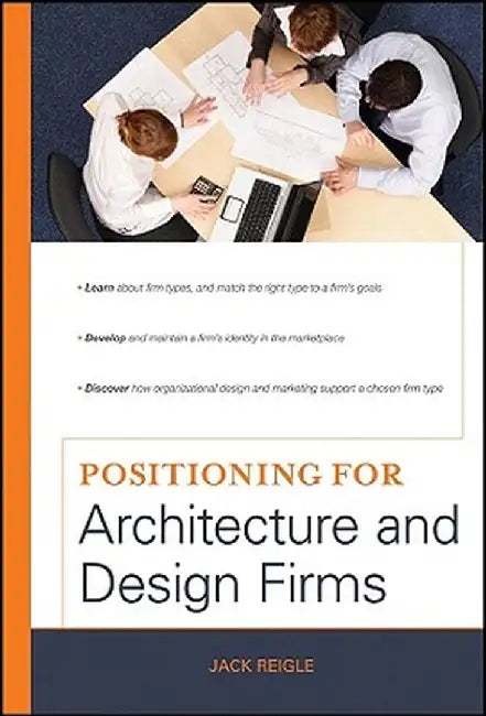 Positioning for Architecture and Design Firms by Jack Reigle