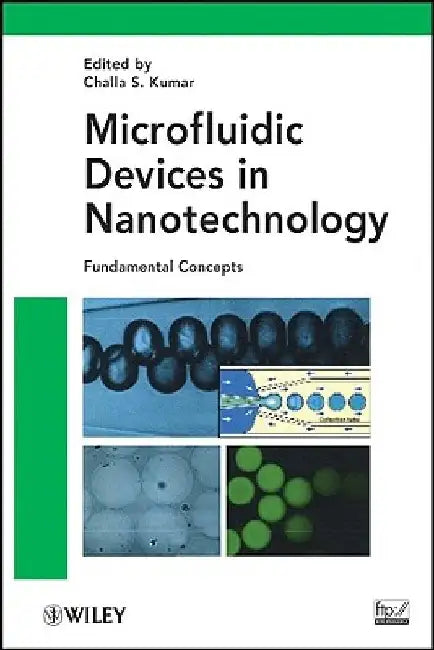 Microfluidic Devices in Nanotechnology: Fundamental Concepts by Challa S. S. R. Kumar