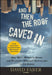 And Then the Roof Caved in: How Wall Street's Greed and Stupidity Brought Capitalism to Its Knees by David Faber