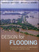 Design for Flooding: Architecture, Landscape, and Urban Design for Resilience to Flooding and Climate Change by Donald Watson