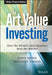 The Art of Value Investing: How the World's Best Investors Beat the Market by John Heins