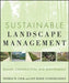 Sustainable Landscape Management: Design, Construction, and Maintenance by Ann Marie Vanderzanden