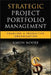 Strategic Project Portfolio Management: Enabling a Productive Organization by Simon Moore