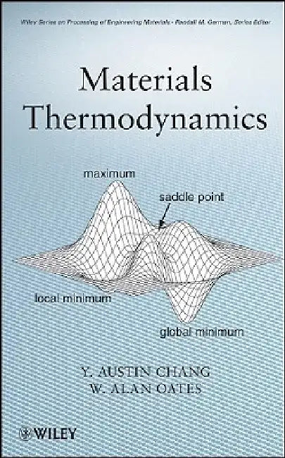 Materials Thermodynamics by Y. Austin Chang