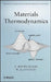 Materials Thermodynamics by Y. Austin Chang