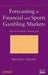 Forecasting In Financial And Sports Gambling Markets: Adaptive Drift Modeling by William S. Mallios
