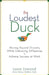 The Loudest Duck: Moving Beyond Diversity While Embracing Differences to Achieve Success at Work by Laura A. Liswood