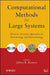 Computational Methods for Large Systems: Electronic Structure Approaches for Biotechnology and Nanotechnology by Jeffrey R. Reimers