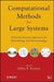Computational Methods for Large Systems: Electronic Structure Approaches for Biotechnology and Nanotechnology by Jeffrey R. Reimers