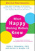 What Happy Working Mothers Know: How New Findings in Positive Psychology Can Lead to a Healthy and Happy Work/Life Balance by Cathy L. Greenberg
