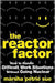 The Reactor Factor: How to Respond Positively to Negative Situations at Work by Marsha Petrie Sue