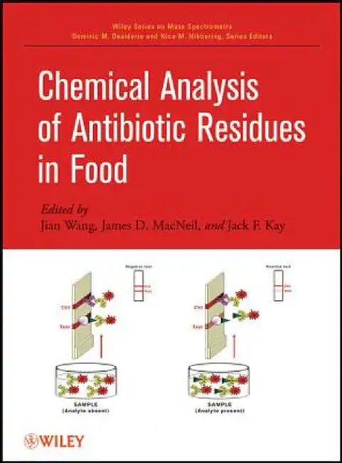 Chemical Analysis of Antibiotic Residues in Food by Jian Wang