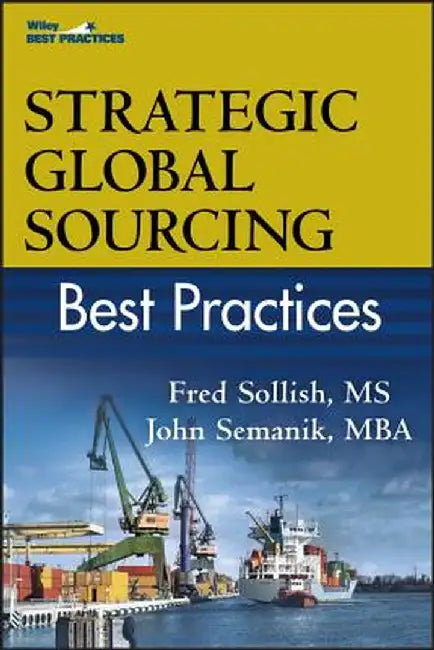 Strategic Global Sourcing Best Practices by Fred Sollish
