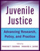 Juvenile Justice: Advancing Research, Policy, and Practice by Francine Sherman