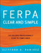 FERPA Clear and Simple: The College Professional's Guide to Compliance by Clifford a. Ramirez