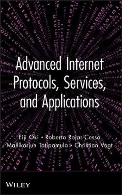 Advanced Internet Protocols, Services, and Applications by Eiji Oki