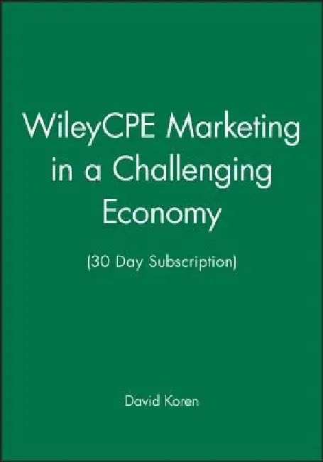 WileyCPE Marketing in a Challenging Economy (30 Day Subscription) by David Koren