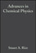Advances in Chemical Physics by Stuart A. Rice