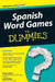 Spanish Word Games for Dummies by Adam Cohen
