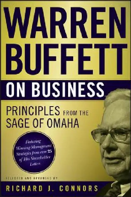 Warren Buffett on Business: Principles from the Sage of Omaha by Warren Buffett
