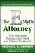 The E-Myth Attorney: Why Most Legal Practices Don't Work and What to Do about It by Michael E. Gerber