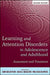 Learning and Attention Disorders in Adolescence and Adulthood: Assessment and Treatment by Sam Goldstein