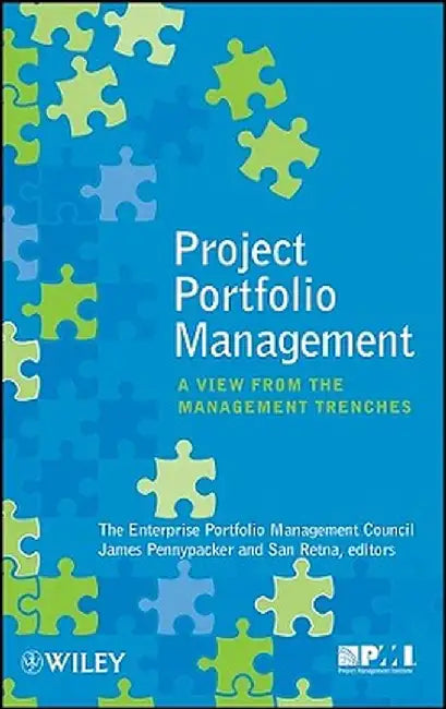 Project Portfolio Management: A View from the Management Trenches by Epmc Inc