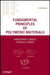 Fundamental Principles of Polymeric Materials by Christopher S. Brazel