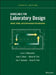 Guidelines for Laboratory Design: Health, Safety, and Environmental Considerations by Louis J. Diberardinis