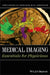 Medical Imaging: Essentials for Physicians by Anthony B. Wolbarst
