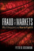 Fraud in the Markets: Why It Happens and How to Fight It by Peter Goldmann