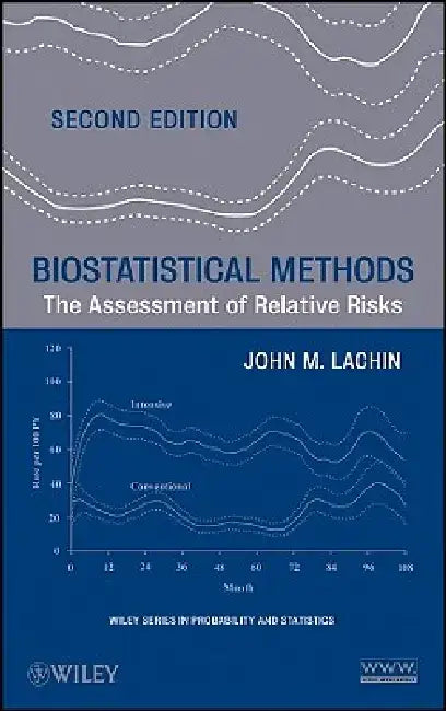 Biostatistical Methods: The Assessment of Relative Risks by John M. Lachin
