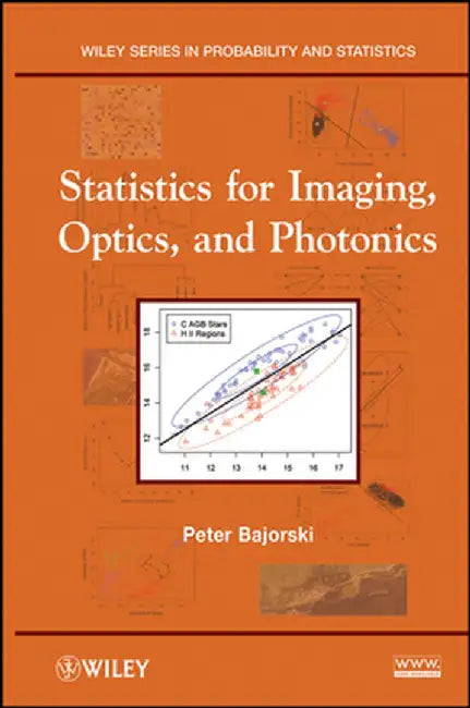 Statistics for Imaging, Optics, and Photonics by Peter Bajorski