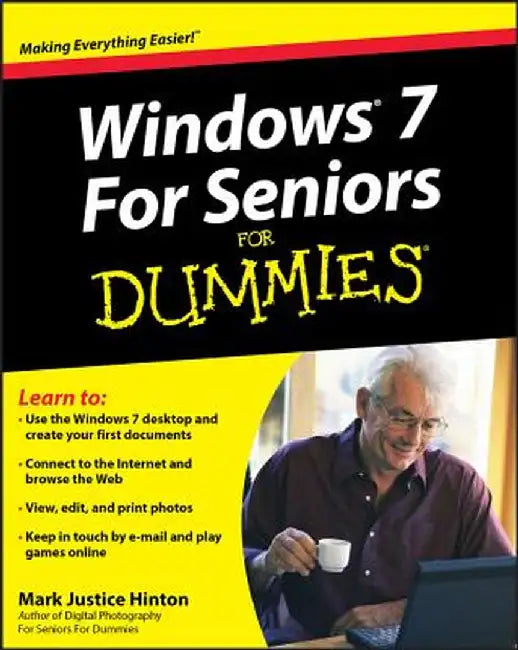 Windows 7 for Seniors for Dummies by Mark Justice Hinton