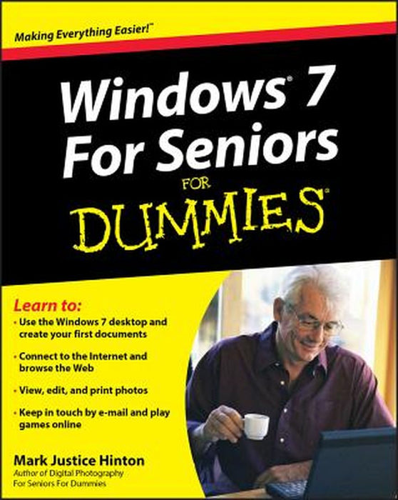 Windows 7 for Seniors for Dummies by Mark Justice Hinton