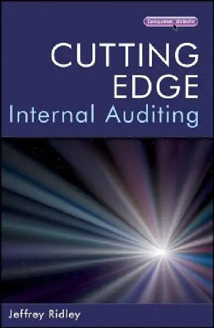 Cutting Edge Internal Auditing [With CDROM] by Jeffrey Ridley